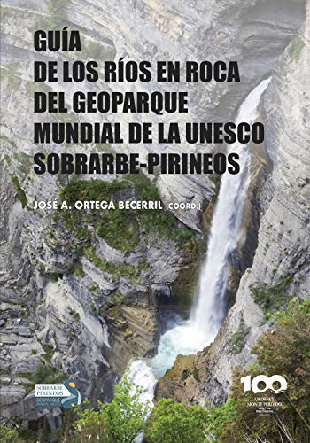 Stock image for Gua De Los Ros En Roca Del Geoparque Mundial De La Unesco Sobrarbe-Pirineos for sale by Librairie Th  la page