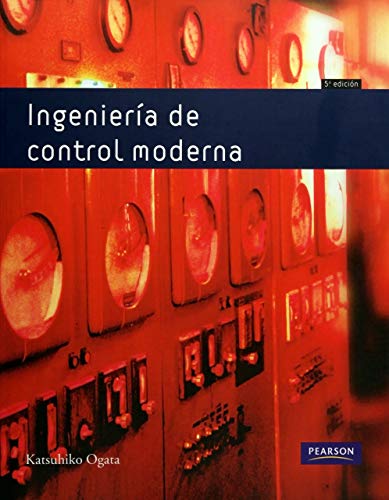 Stock image for Ingenieria De Control Moderna (5ta.edicion), De Ogata,katsuhiko. Editorial Pearson, Tapa Blanda En Espa ol, 2010 for sale by Juanpebooks