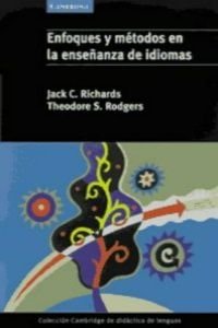 Enfoques y mÃ©todos en la enseÃ±anza de idiomas (Spanish Edition) (9788483230176) by Richards, Jack C.; Rodgers, Theodore S.