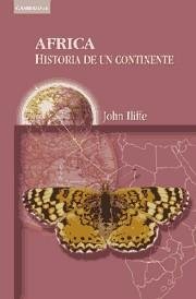 Ãfrica: Historia de un continente (Spanish Edition) (9788483230367) by Iliffe, John