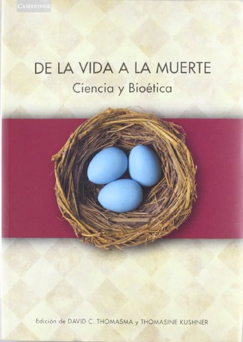 Stock image for De la vida a la muerte: Ciencia y biotica [Paperback] by Thomasma, Davi. for sale by Iridium_Books