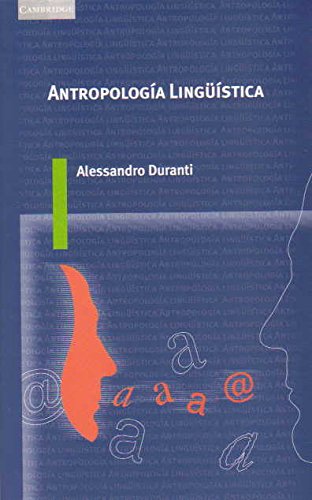 AntropologÃ­a lingÃ¼Ã­stica (Spanish Edition) (9788483230923) by Duranti, Alessandro