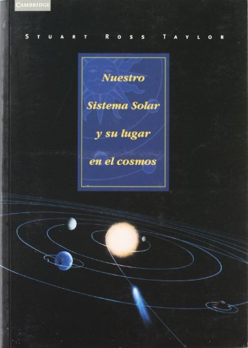 Beispielbild fr Nuestro sistema solar: Su lugar en el cosmos (Astronoma, Band 6) zum Verkauf von medimops