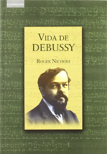 9788483231852: Vida de Debussy (Spanish Edition)
