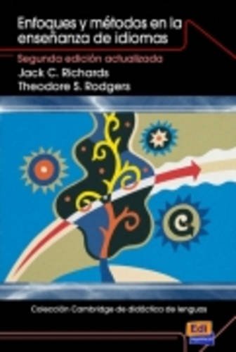 Enfoques y mÃ©todos en la enseÃ±anza de idiomas (Cambridge de didactica de lenguas/ Cambridge Language Teaching) (Spanish Edition) (9788483233559) by Richards, Jack C.; Rodgers, Theodore S.