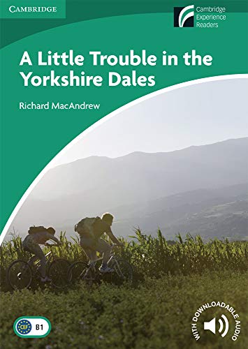 Imagen de archivo de A Little Trouble in the Yorkshire Dales Level 3 Lower Intermediate (Cambridge Experience Readers) a la venta por MusicMagpie