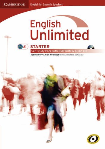 English Unlimited for Spanish Speakers Starter Self-study Pack (Workbook with DVD-ROM and Audio CD) (9788483237250) by Doff, Adrian; Robinson, Nick