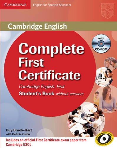 Imagen de archivo de Complete First Certificate for Spanish Speakers Student's Book without answers with CD-ROM (CAMBRIDGE) Brook-Hart, Guy and Cambridge ESOL a la venta por VANLIBER