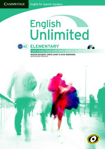 English unlimited for spanish speakers elementary self-study pack (workbook with dvd-rom and audio cd) (9788483239797) by Baigent, Maggie; Cavey, Chris; Robinson, Nick