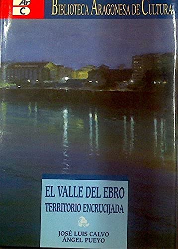 Imagen de archivo de Valle Del Ebro, El. Territorio en Crucijada a la venta por Hamelyn