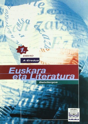 9788483251676: Euskara eta literatura, 1 Batxilergoa (DBH), A eredua - 9788483251676