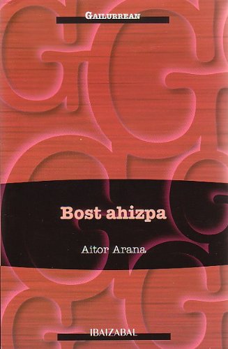 Stock image for Bost ahizpa (GAILURREAN) (Basque Edition) for sale by Red's Corner LLC