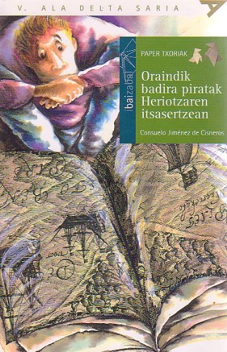 Stock image for Oraindik badira piratak Heriotzaren Itsasertzean for sale by Iridium_Books