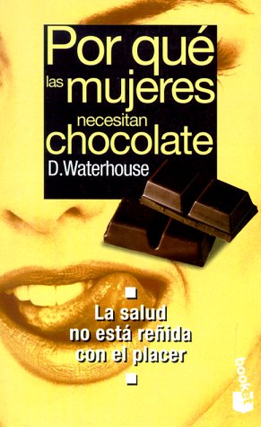 Beispielbild fr Por Que Las Mujeres Necesitan Chocolat zum Verkauf von medimops