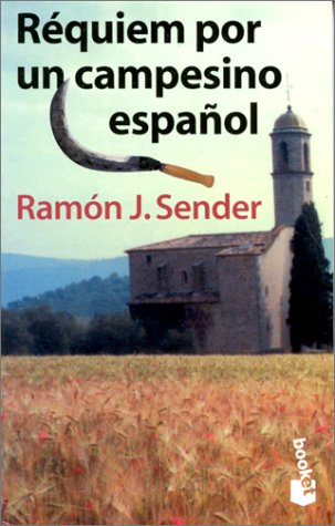 Requiem Por Un Campesino Español - Ramon J. Sender: 9788483280126 -  IberLibro