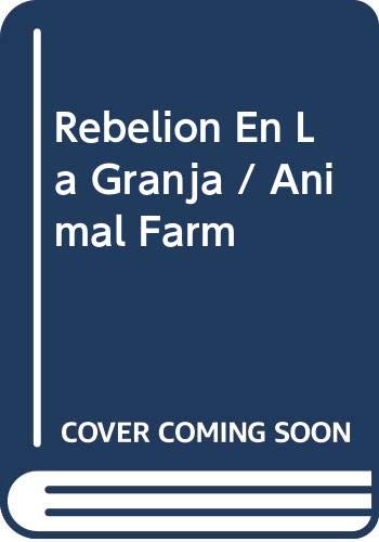 Stock image for Rebelion En La Granja / Animal Farm (Spanish Edition) for sale by Pomfret Street Books