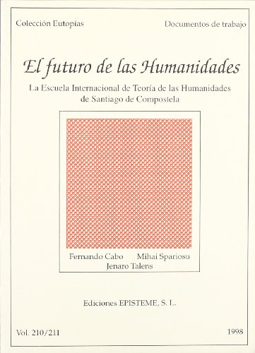 Beispielbild fr EL FUTURO DE LAS HUMANIDADES zum Verkauf von Zilis Select Books