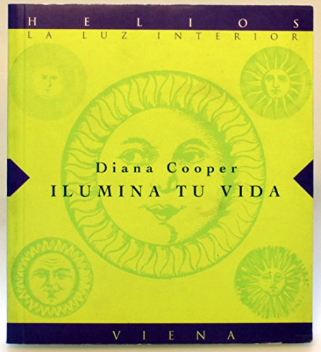 Ilumina tu vida (Helios) - Diana Cooper