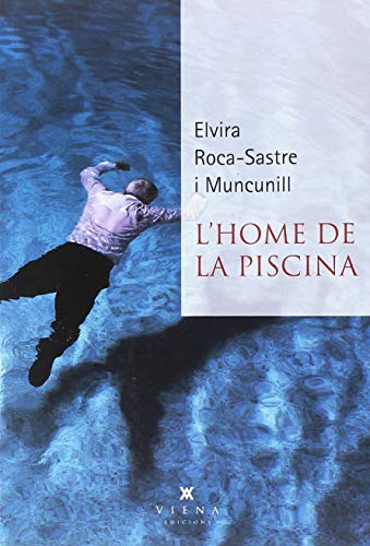 Imagen de archivo de L'home de la piscina (Narrativa) (CatRoca-Sastre I Muncunill, Elvira a la venta por Iridium_Books