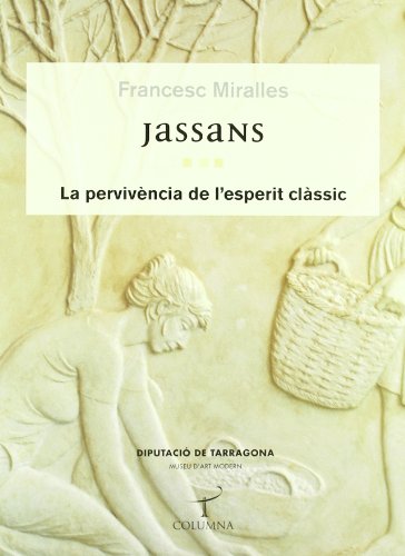 Imagen de archivo de Jassans: La pervivncia de l'esperit Miralles Bofarull, Francesc a la venta por MaxiBooks