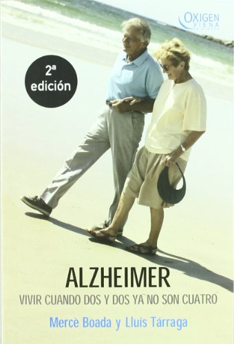 9788483304020: Alzheimer. Vivir Cuando Dos Y Dos Ya No Son Cuatro: 7 (OXIGEN)