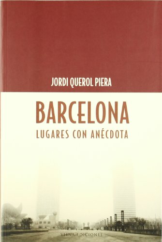 Imagen de archivo de Barcelona, lugares con ancdota (Fuera de coleccin) a la venta por medimops