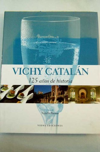 Imagen de archivo de Vichy Cataln : 125 Aos de Historia a la venta por Hamelyn