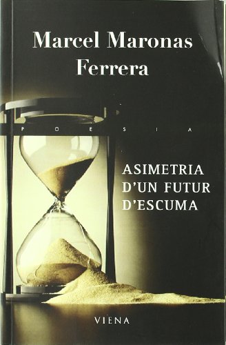 Beispielbild fr ASIMETRIA D'UN FUTUR D'ESCUMA zum Verkauf von Zilis Select Books