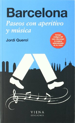 Imagen de archivo de Barcelona. Paseos con aperitivo y m�sica (Fuera de colecci�n) (Spanish Edition) a la venta por Wonder Book