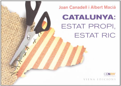 Imagen de archivo de Catalunya: Estat propi, Estat ric (Fuera de coleccin, Band 15) a la venta por medimops