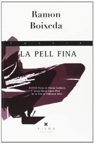 Beispielbild fr La Pell Fina (VIENA POESIA) zum Verkauf von Magers and Quinn Booksellers