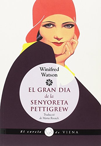 9788483309858: El Gran Dia De La Senyoreta Pettigrew: Miss Pettigrew Lives for a Day: 68 (El cercle de Viena)