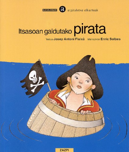 Imagen de archivo de Itsasoan galdutako pirata (Zazpi, Band 16) a la venta por medimops