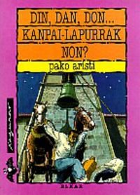 Beispielbild fr Din, dan, don. kanpai-lapurrak non? (Xaguxar, Band 75) zum Verkauf von medimops