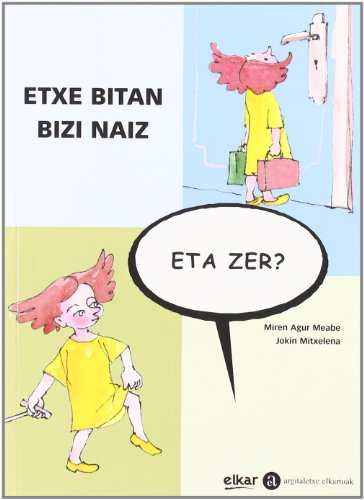 Stock image for Etxe bitan bizi naiz, eta zer? for sale by medimops