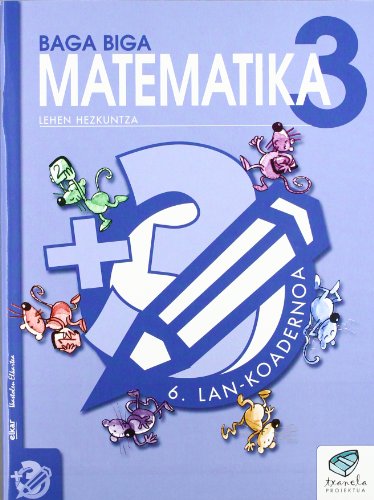 Stock image for TXANELA 3 - MATEMATIKA 3. LAN-KOADERNOA 6 for sale by Librerias Prometeo y Proteo