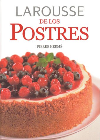 Larousse De Los Postres - Herme, Pierre