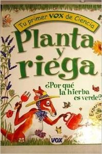 9788483323267: Planta y Riega: Por Que la Hierba Es Verde