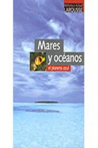 Beispielbild fr Mares y ocanos, el planeta azul zum Verkauf von Iridium_Books