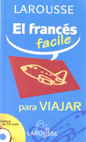 El Frances Facile / French Easy: Para Viajar / to Travel (Spanish and French Edition) (9788483325933) by Larousse