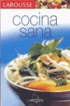 Imagen de archivo de Larousse Cocina sana / Larousee Healthy Cooking a la venta por medimops