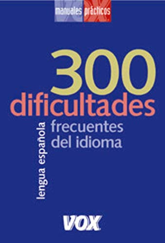 Stock image for 300 dificultades frecuentes del idioma (Spanish Edition) for sale by Ergodebooks