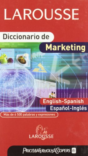 Imagen de archivo de Diccionario de marketing (Larousse - Lengua Inglesa - Diccionarios Especializados) a la venta por medimops