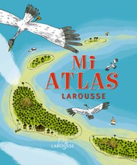 Imagen de archivo de MI ATLAS LAROUSSE DE LAS MARAVILLAS DEL MUNDO a la venta por Mercado de Libros usados de Benimaclet