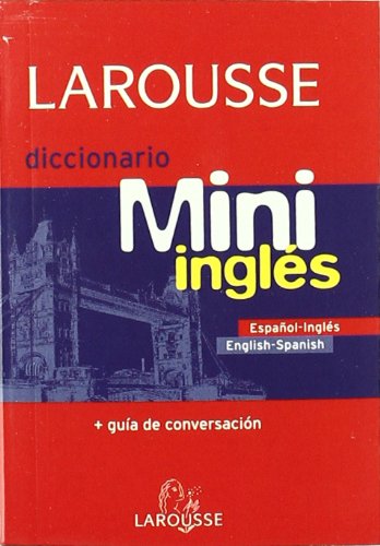 Stock image for Larousse diccionario mini Espanol-Ingles Ingles-Espanol/Larousse Mini Dictionary Spanish English English-Spanish (Spanish and English Edition) for sale by BookHolders