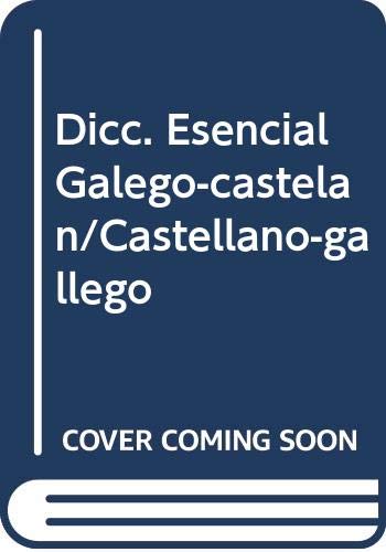 Imagen de archivo de Dicc. Esencial Galego-castelan/Castellano-gallego a la venta por medimops