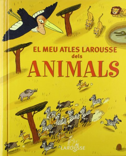 9788483329474: El meu Atles Larousse dels animals (Larousse - Infantil / Juvenil - Cataln - A Partir De 5/6 Aos - Atlas)