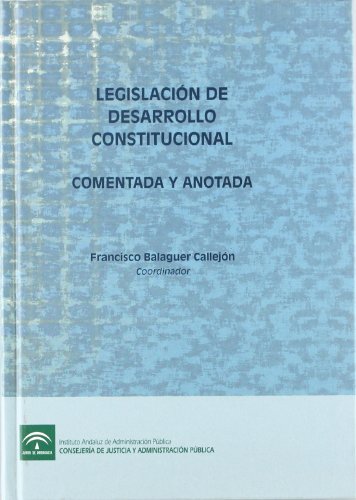 Stock image for Legislacin de Desarrollo Constitucional Comentada y Anotada for sale by Hamelyn