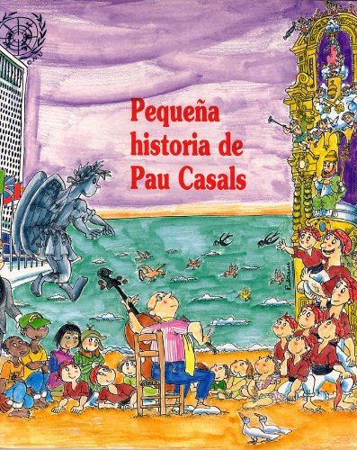 Stock image for Pequena Historia De Pau Casals/ Short History Of Pau Casals (Pequenas Historias) (Spanish Edition) for sale by Iridium_Books
