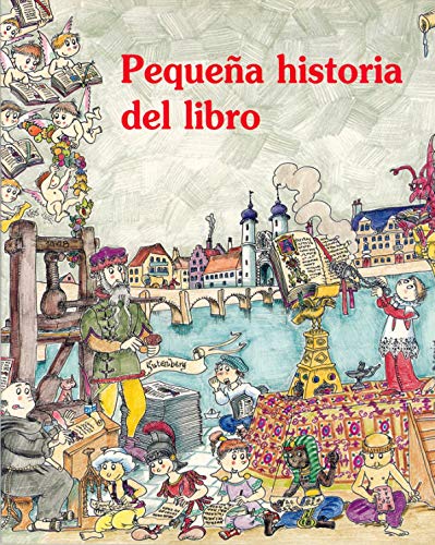 Stock image for Pequena Historia Del Libro/ The Book Short History (Pequenas Historias) (Spanish Edition) for sale by Iridium_Books